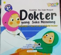 Image of Bismillah, Aku Ingin Menjadi Dokter yang Suka Menolong