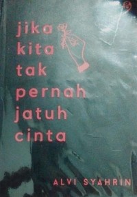 Image of Jika Kita Tak Pernah Jatuh Cinta