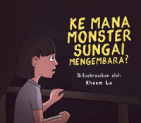 Image of Ke Mana Monster Sungai Mengembara?