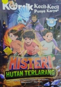 Image of Komik Kecil-Kecil Punya Karya: Misteri Hutan Terlarang