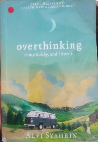 Image of Overthinking  is My Hobby, and I Hate it